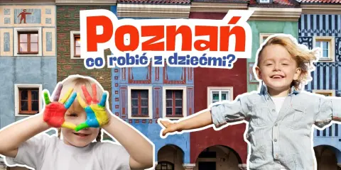 Poznań: kolorowe ręce dziecka i uśmiechnięty chłopiec zapraszają do odkrywania atrakcji dla dzieci.
