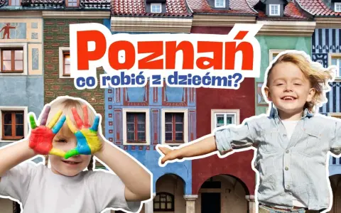 Poznań: kolorowe ręce dziecka i uśmiechnięty chłopiec zapraszają do odkrywania atrakcji dla dzieci.